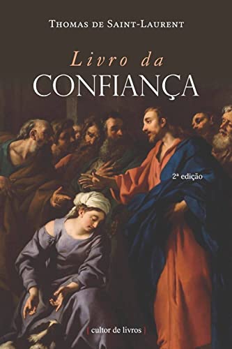 Ler Livro da Confiança, do autor Thomas De Saint-laurent