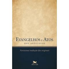 Evangelhos e Atos dos Apóstolos: Novíssima tradução dos originais, do autor Vários Autores