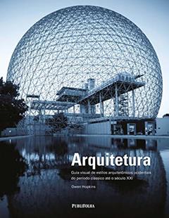 ARQUITETURA - GUIA VISUAL DE ESTILOS, do autor OWEN HOPKINS