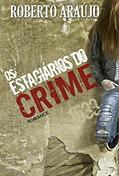 Ler Os Estagiários do Crime, do autor Roberto Araújo