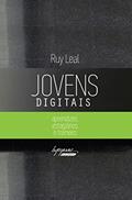 Ler Jovens Digitais: Aprendizes, Estagiários e Trainees, do autor Ruy Leal Ler Jovens Digitais: Aprendizes, Estagiários e Trainees, do autor Ruy Leal