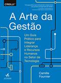 Ler A Arte da Gestão: um Guia Prático Para Integrar Liderança e Recursos Humanos no Setor de Tecnologia, do autor Camille Fournier Ler A Arte da Gestão: um Guia Prático Para Integrar Liderança e Recursos Humanos no Setor de Tecnologia, do autor Camille Fournier