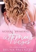 Ler Nossas Primeiras Últimas Vezes, do autor Bruna Pallazzo