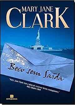 BECO SEM SAIDA, do autor Mary Jane Clark