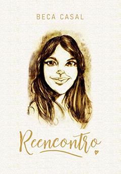 Reencontro, do autor Beca Casal