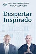 Ler Despertar Inspirado, do autor Clóvis de Barros Filho; Monja Coen Roshi