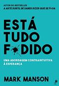 Ler Está Tudo F*dido, do autor Mark Manson Ler Está Tudo F*dido, do autor Mark Manson