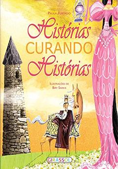 Histórias Curando Histórias, do autor Paula Furtado