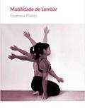 Ler Mobilidade de Lombar, do autor Simoni Serikawa Ler Mobilidade de Lombar, do autor Simoni Serikawa