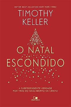 O Natal Escondido, do autor Timothy Keller