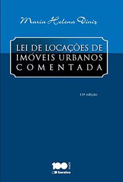 Lei de locações de imóveis urbanos comentada, do autor Maria Helena Diniz