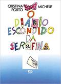 Ler O diário escondido da Serafina, do autor Cristina Porto