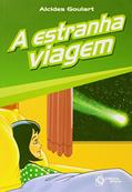 Ler A Estranha Viagem, do autor Alcides Goulart Ler A Estranha Viagem, do autor Alcides Goulart