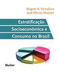 Ler Estratificação Socioeconômica e Consumo no Brasil, do autor Wagner A. Kamakura; José Afonso Mazzon Ler Estratificação Socioeconômica e Consumo no Brasil, do autor Wagner A. Kamakura; José Afonso Mazzon