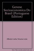 Ler Genese Socioeconomica Do Brasil (Portuguese Edition), do autor Alfredo Carlos Teixeira Leite
