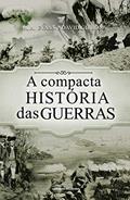 Ler A compacta história das Guerras, do autor A. A. Evans; David Gibbons Ler A compacta história das Guerras, do autor A. A. Evans; David Gibbons