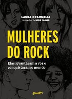 Kit Mulheres Do Rock: Elas Levantaram A Voz E Conquistaram, do autor Laura Gramuglia