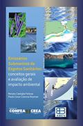 Ler Emissários Submarinos de Esgotos Sanitários: Conceitos Gerais e Avaliação de Impacto Ambiental, do autor Renato Castiglia Feitosa; Paulo Cesar Colonna Rosman