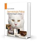 Ler Dermatologia Felina. Uma Abordagem Clínica, do autor Marsella Rosanna Ler Dermatologia Felina. Uma Abordagem Clínica, do autor Marsella Rosanna