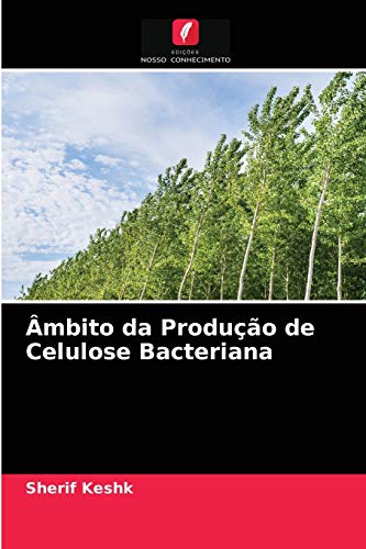 Ler Âmbito da Produção de Celulose Bacteriana, do autor Sherif Keshk