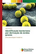 Ler Identificação bacteriana por derivação de ácidos graxos: Uma abordagem moderna, do autor Pacheco Fábio