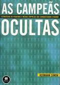 Ler As Campeãs Ocultas: Estratégias de Pequenas e Médias Empresas que Conquistaram o Mundo, do autor Hermann Simon