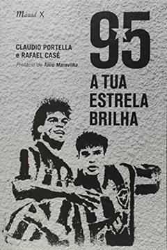 95 a tua Estrela Brilha, do autor Claudio Portella; Rafael Casé