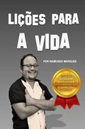 Ler Lições para a Vida, do autor Diego Martins Batista Luis Felipe Mayorga Ler Lições para a Vida, do autor Diego Martins Batista Luis Felipe Mayorga