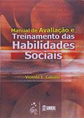 Ler Manual de avaliação e treinamento das habilidades sociais, do autor V.E CABALLO Ler Manual de avaliação e treinamento das habilidades sociais, do autor V.E CABALLO
