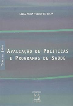 Avaliação de políticas e programas de saúde, do autor Ligia Maria Vieira-Da-Silva