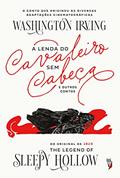 Ler A lenda do cavaleiro sem cabeça e outras histórias, do autor Washington Irving