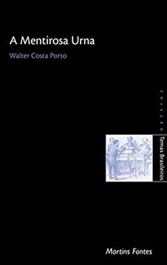 Mentirosa urna, A, do autor Walter Costa Porto