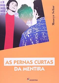 As pernas curtas da mentira, do autor Moacyr Scliar