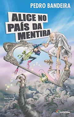 Alice no país da mentira, do autor Pedro Bandeira