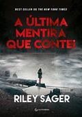 Ler A última mentira que contei, do autor Riley Sager