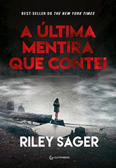 A última mentira que contei, do autor Riley Sager