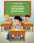 Ler A Pequena Grande Mentira, do autor Francisco Helio De Sousa