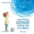 Ler Uma mentira grande como um elefante, do autor Thierry Robberecht; Estelle Meens