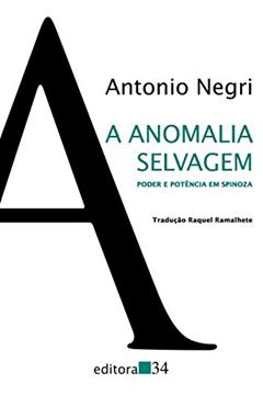 A Anomalia Selvagem: Poder e Potência em Spinoza, do autor Antonio Negri