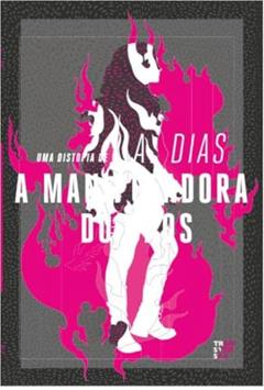 A manipuladora do caos, do autor L.A. Dias