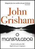 Ler O Manipulador, do autor John R. Grisham Ler O Manipulador, do autor John R. Grisham