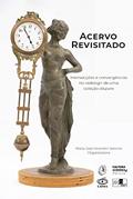 Ler Acervo revisitado: intersecções e convergências no redesign de uma coleção díspare, do autor Maria José Vicentini Jorente Ler Acervo revisitado: intersecções e convergências no redesign de uma coleção díspare, do autor Maria José Vicentini Jorente