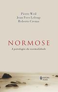 Ler Normose: A patologia da normalidade, do autor Pierre Weil; Jean-Yves Leloup; Roberto Crema Ler Normose: A patologia da normalidade, do autor Pierre Weil; Jean-Yves Leloup; Roberto Crema