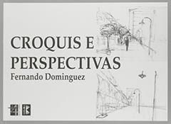 Croquis e Perspectivas, do autor Fernando Domingues