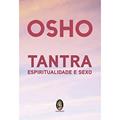 Ler Tantra, Espiritualidade e Sexo, do autor Osho Ler Tantra, Espiritualidade e Sexo, do autor Osho