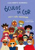 Ler Óculos de cor - Vencedor Jabuti 2023: Ver e não enxergar, do autor Lilia Moritz Schwarcz
