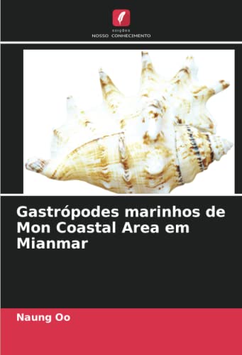 Ler Gastrópodes marinhos de Mon Coastal Area em Mianmar, do autor Naung Oo