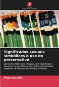 Ler Significados sexuais simbólicos e uso do preservativo: Camisinha, Não! Sexo Inseguro, Sim: Significados Sexuais e Uso do Preservativo entre os Pescadores Migrantes de Mianmar em Ranong, Tailândia, do autor Phyo San Win Ler Significados sexuais simbólicos e uso do preservativo: Camisinha, Não! Sexo Inseguro, Sim: Significados Sexuais e Uso do Preservativo entre os Pescadores Migrantes de Mianmar em Ranong, Tailândia, do autor Phyo San Win