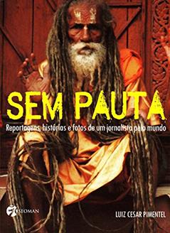 Sem Pauta, do autor Luiz Cesar Pimentel