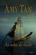 Ler As redes da ilusão, do autor Amy Tan